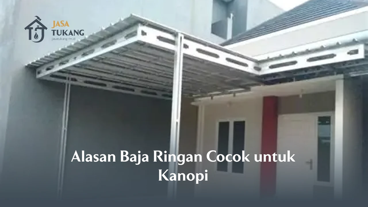 Alasan Baja Ringan Cocok untuk Kanopi