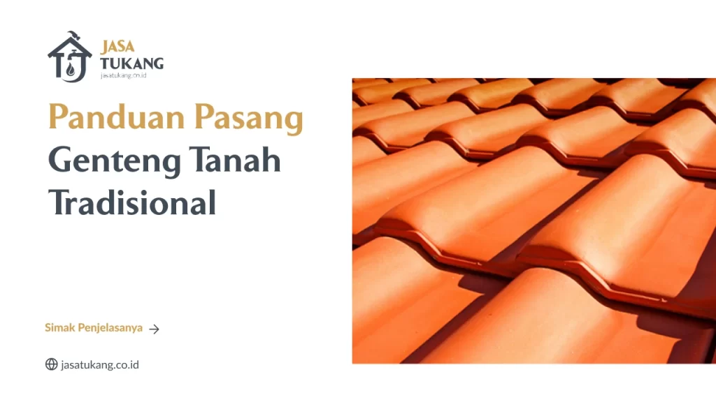 Panduan Pasang Genteng Tanah Tradisional