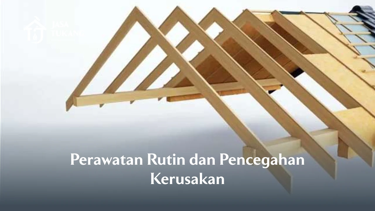 Perawatan Rutin dan Pencegahan Kerusakan