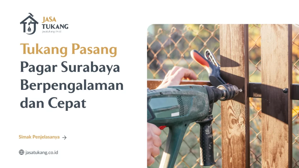 Tukang Pasang Pagar Surabaya Berpengalaman dan Cepat