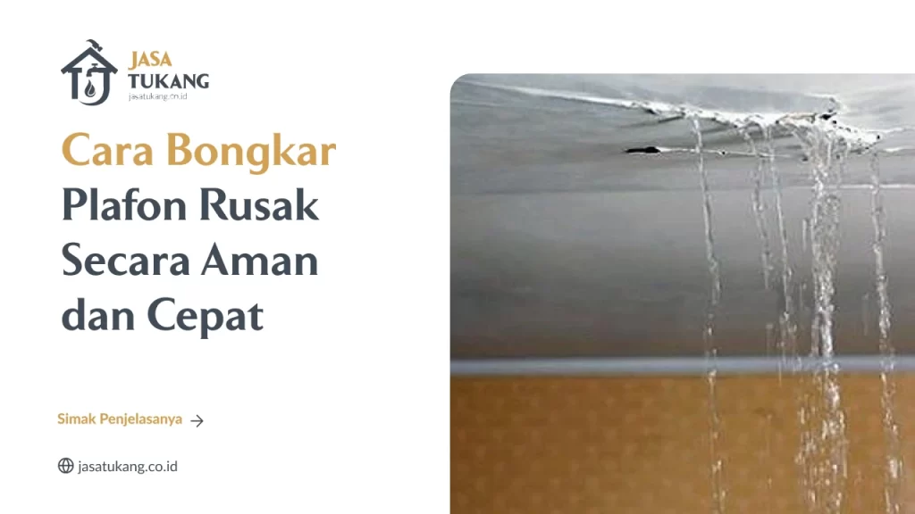 Cara Bongkar Plafon Rusak