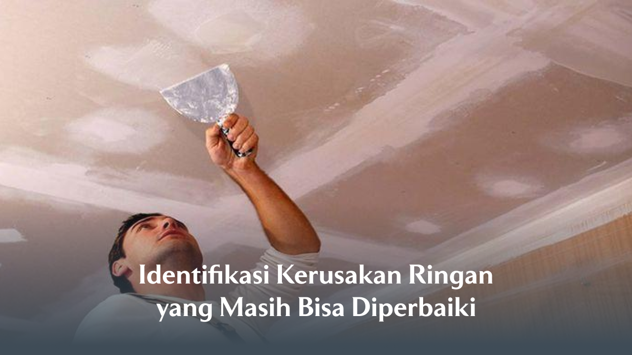 Identifikasi Kerusakan Ringan yang Masih Bisa Diperbaiki