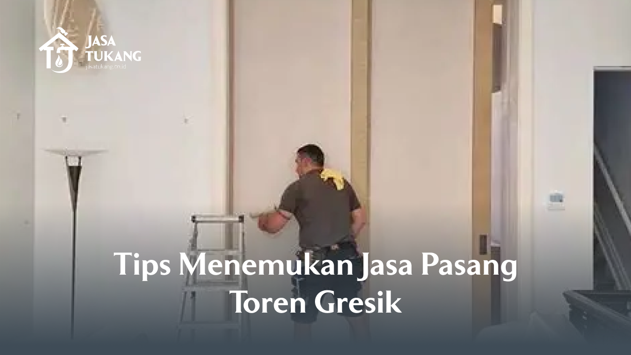 Tips Menemukan Jasa Pasang Toren Gresik