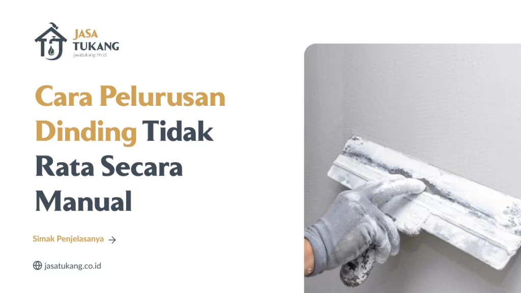 Cara Pelurusan Dinding Tidak Rata Secara Manual