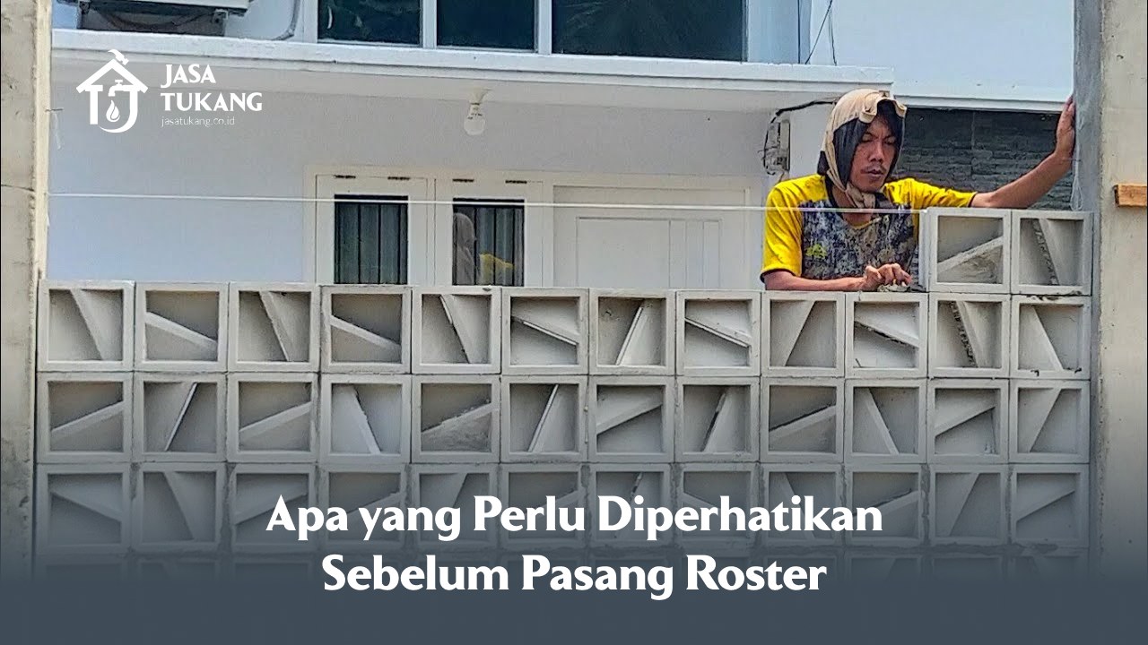 Apa yang Perlu Diperhatikan Sebelum Pasang Roster