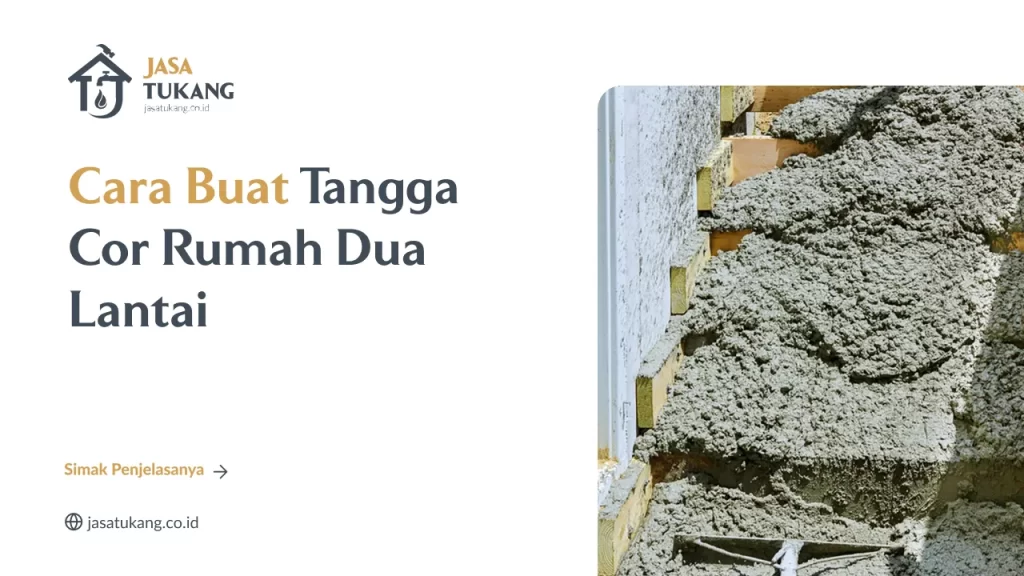 Cara Buat Tangga Cor Rumah Dua Lantai