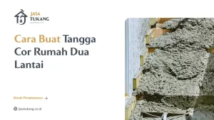 Cara Buat Tangga Cor Rumah Dua Lantai