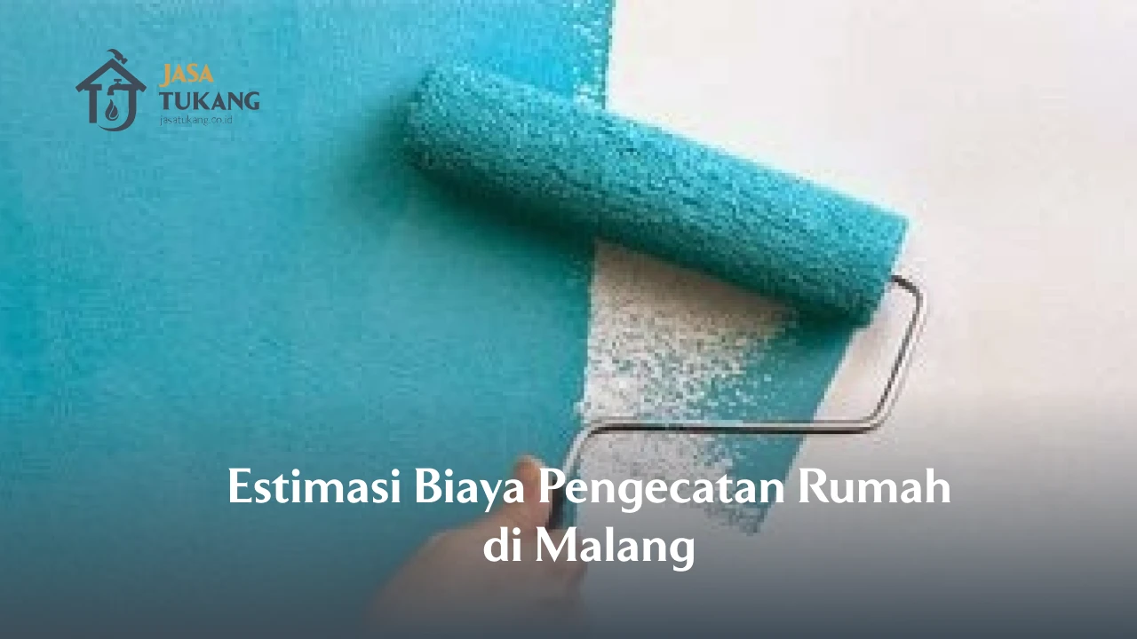 Estimasi Biaya Pengecatan Rumah di Malang