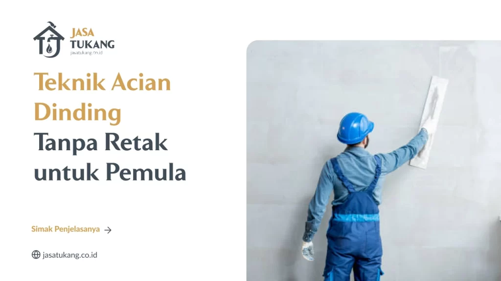 Teknik Acian Dinding Tanpa Retak untuk Pemula