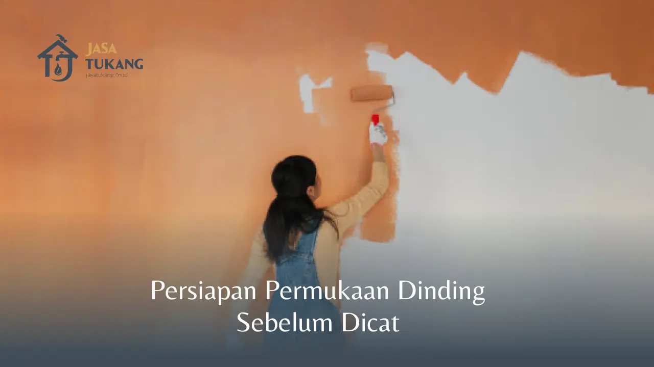 Persiapan Permukaan Dinding Sebelu Dicat