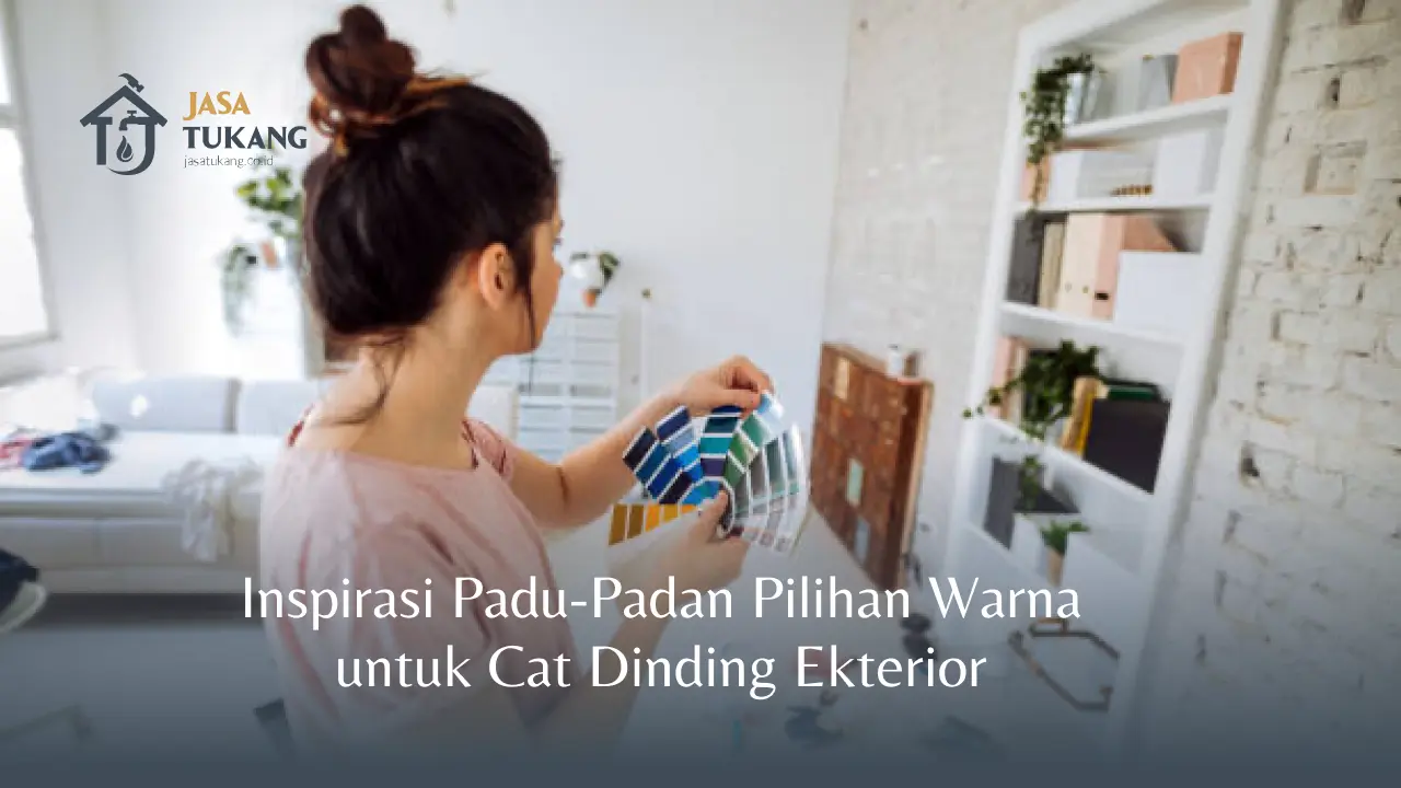 Inspirasi Padu-Padan Pilihan Warna untuk Cat Dinding Ekterior