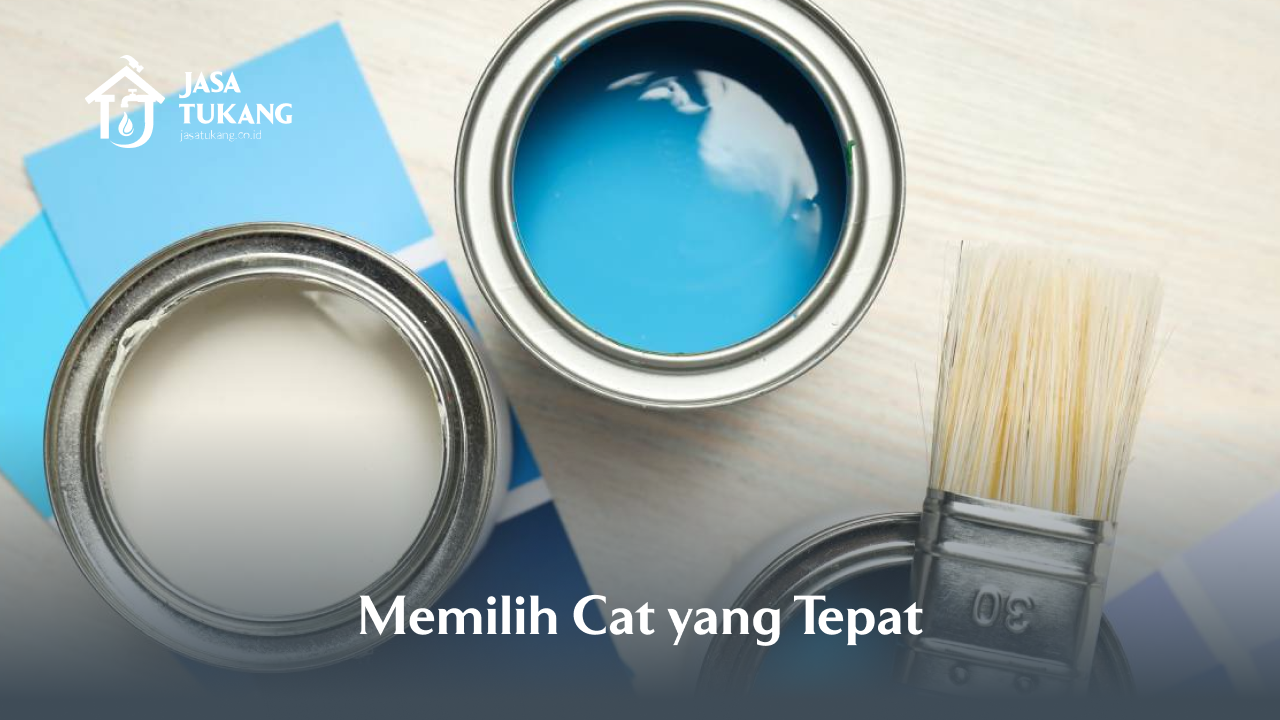 Memilih Cat yang Tepat