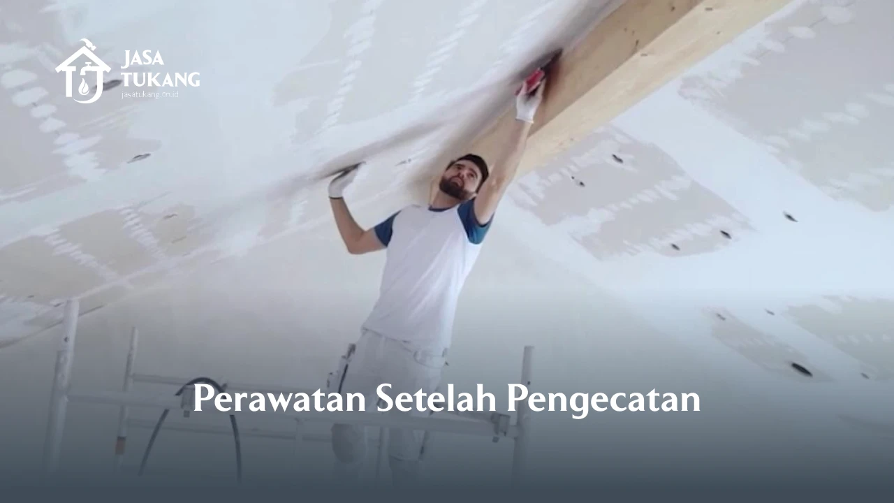 Perawatan Setelah Pengecatan