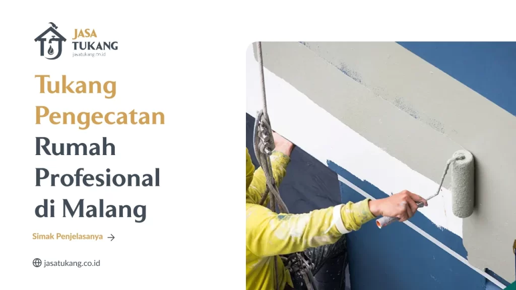 Tukang Pengecatan Rumah Profesional di Malang
