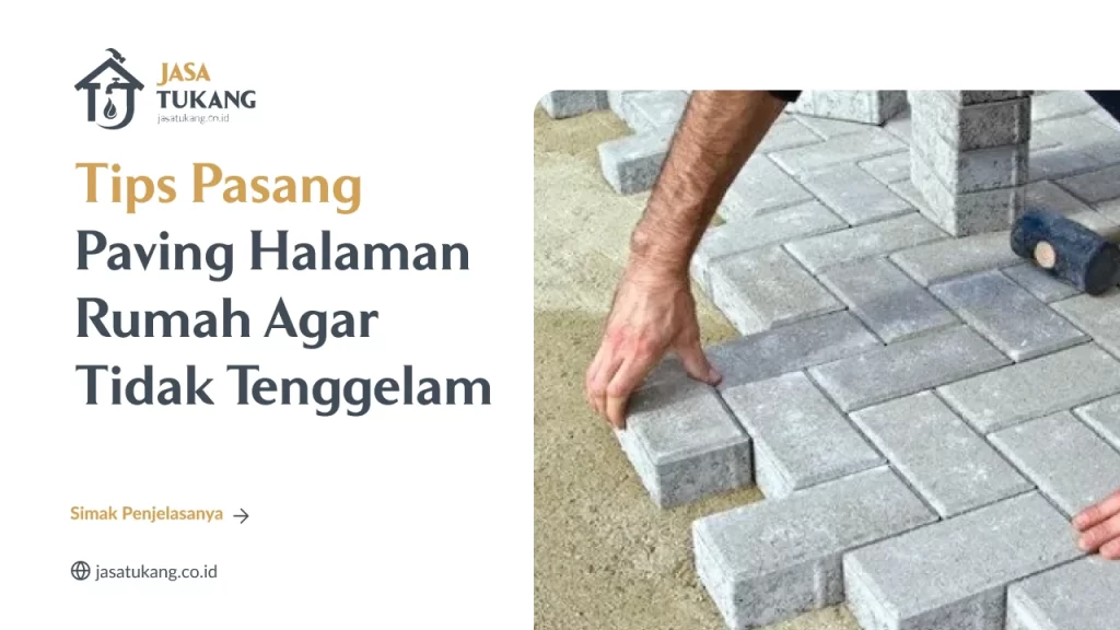 Tips Pasang Paving Halaman Rumah Agar Tidak Tenggelam