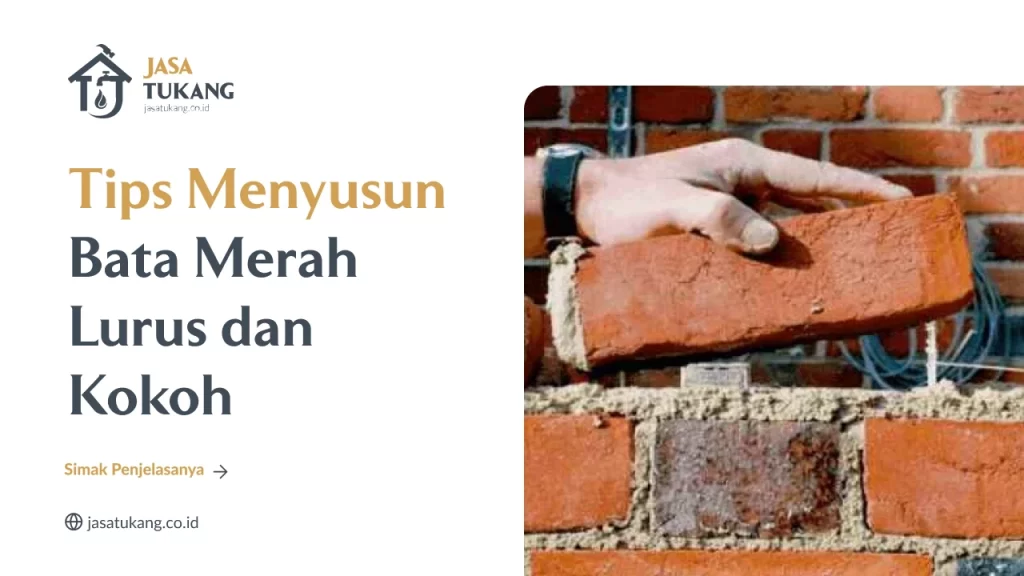 Tips Menyusun Bata Merah Lurus dan Kokoh