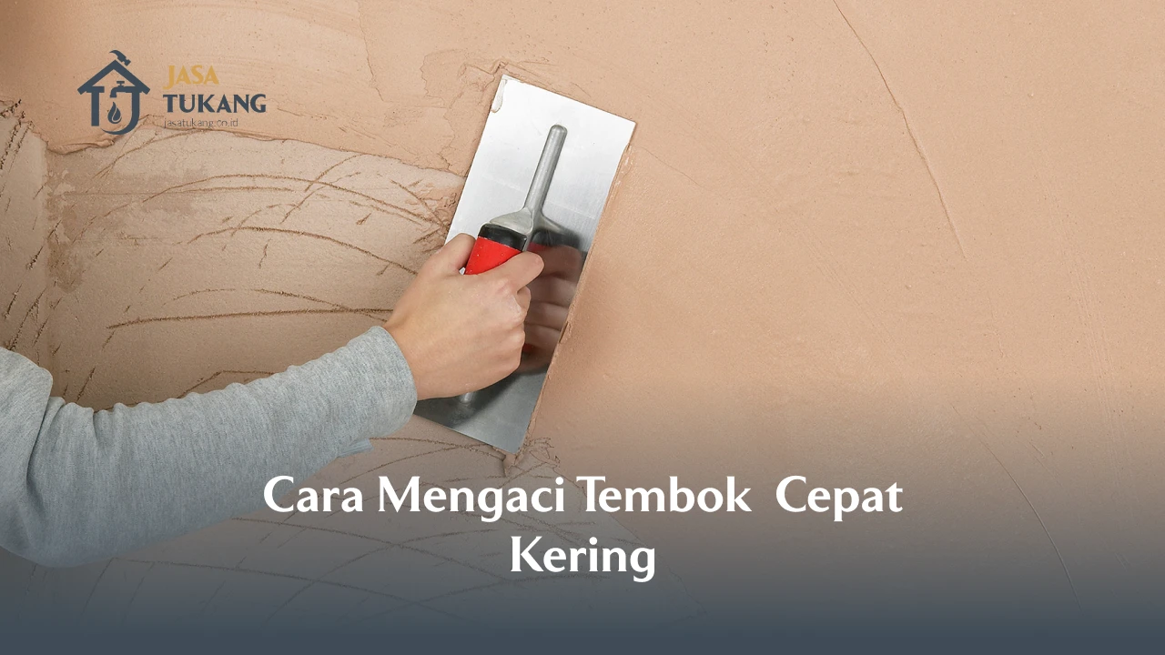 Cara Mengaci Tembok  Cepat Kering