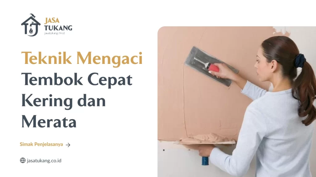 Teknik Mengaci Tembok Cepat Kering