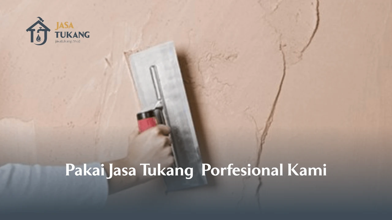 Pakai Jasa Tukang  Profesional untuk Mengaci Tembok