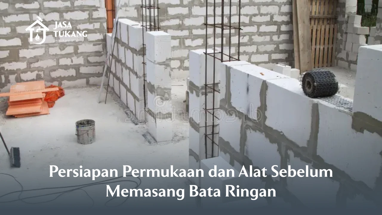Persiapan Permukaan dan Alat Sebelum Memasang Bata Ringan