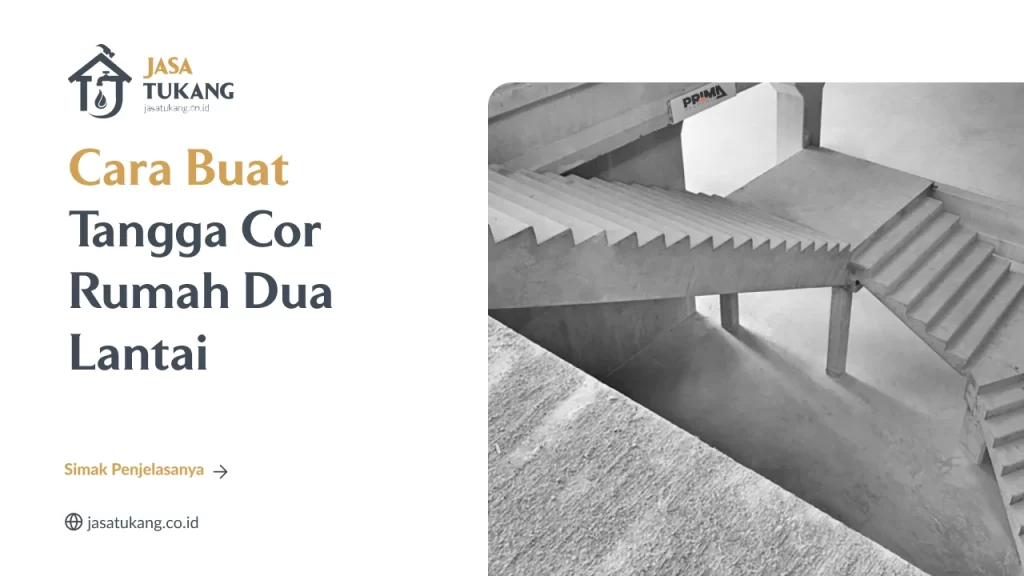 Cara Buat Tangga Cor Rumah Dua Lantai