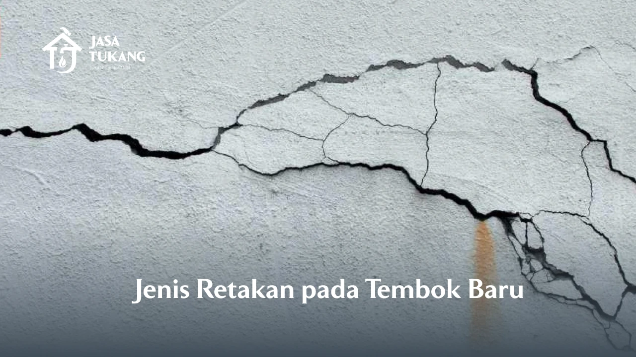 Jenis Retakan pada Tembok Baru