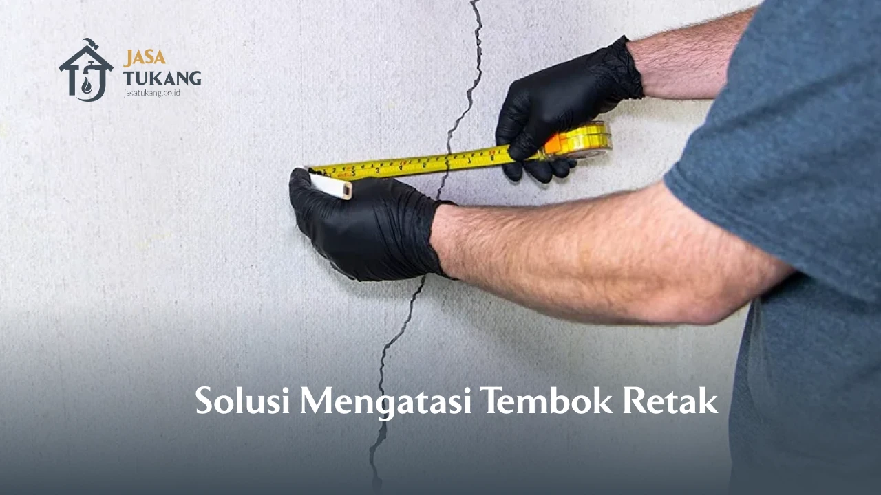 Solusi Mengatasi Tembok Retak