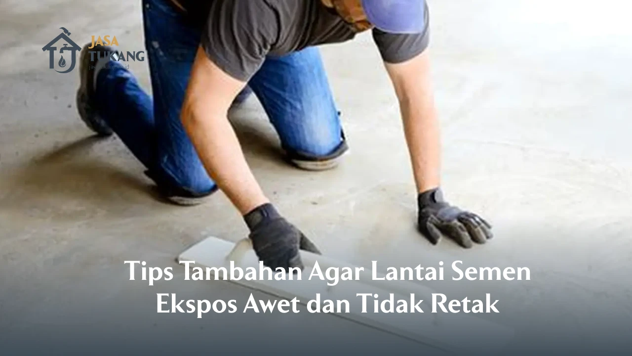 Tips Tambahan Agar Lantai Semen Ekspos Awet dan Tidak Retak
