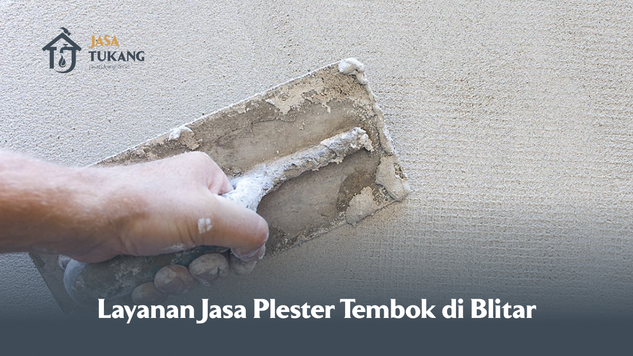 Layanan Jasa Plester Tembok Blitar