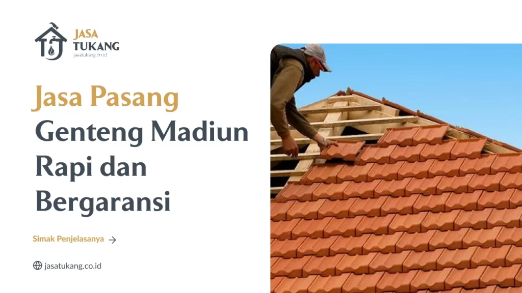 Jasa Pasang Genteng Madiun Rapi dan Bergaransi