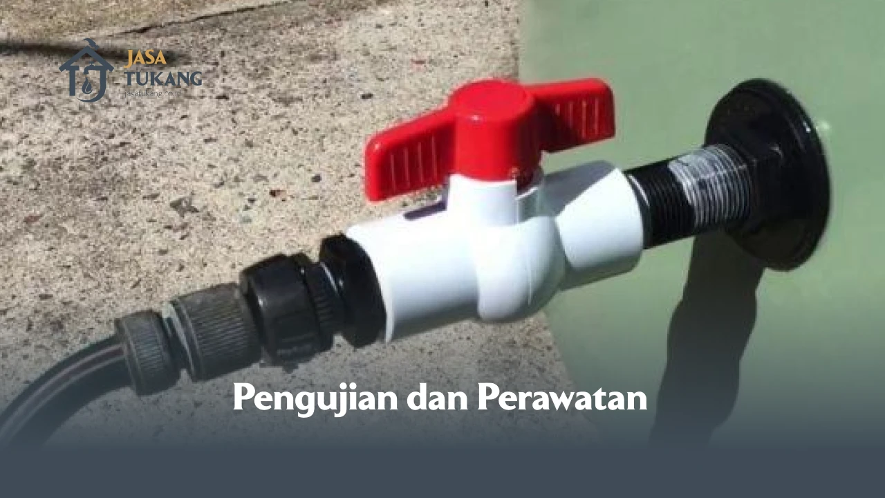 Pengujian dan Perawatan
