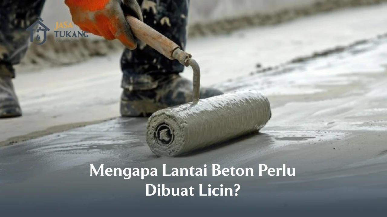 Mengapa Lantai Beton Perlu Dibuat Licin?