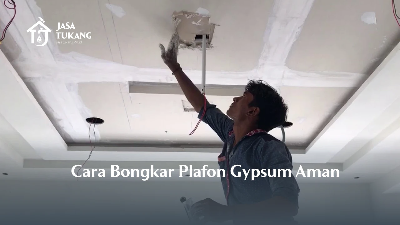 Cara Bongkar Plafon Gypsum Aman