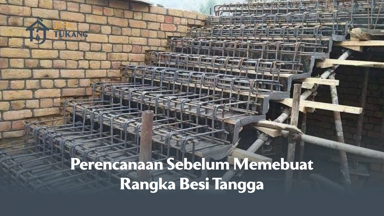 Perencanaan Sebelum Mmebuat Rangka Besi Tangga