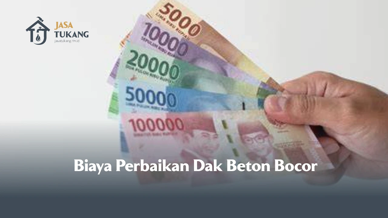Biaya Perbaikan Dak Beton Bocor