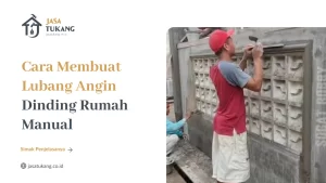 Cara Membuat Lubang Angin Dinding Rumah Manual