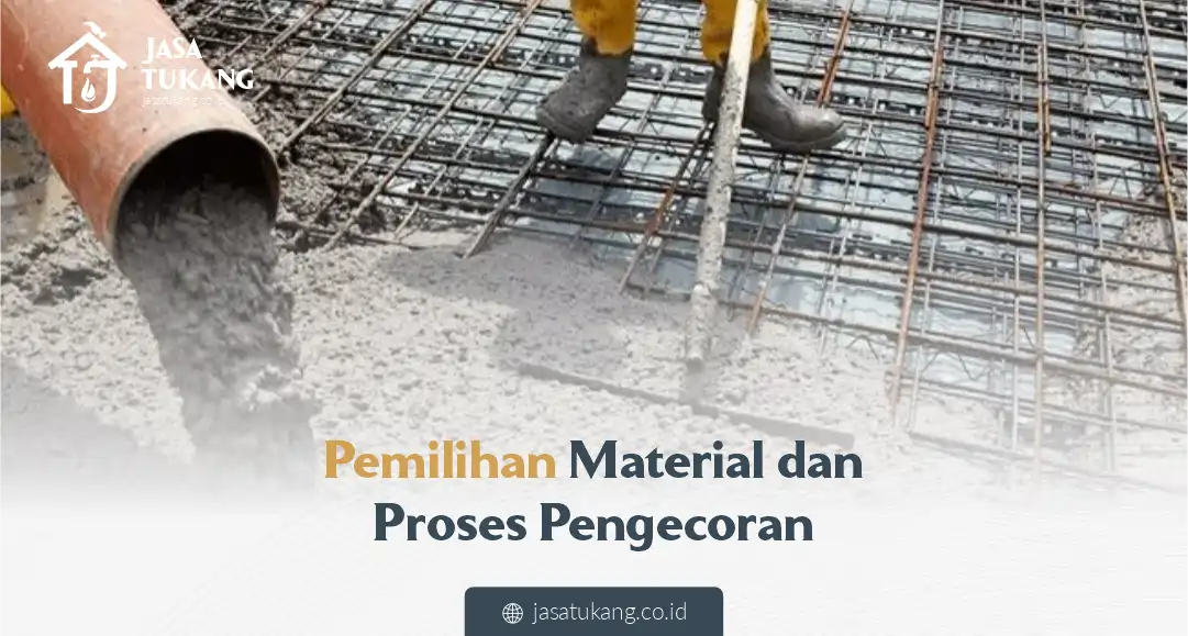 Pemilihan Material dan Proses Pengecoran