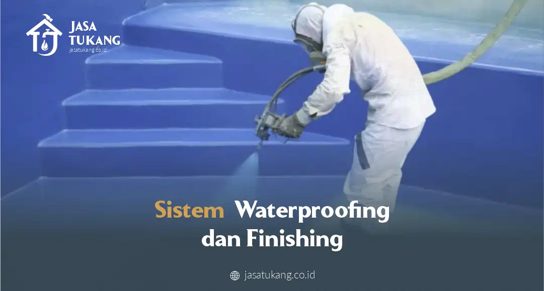 Sistem Waterproofing dan Finishing