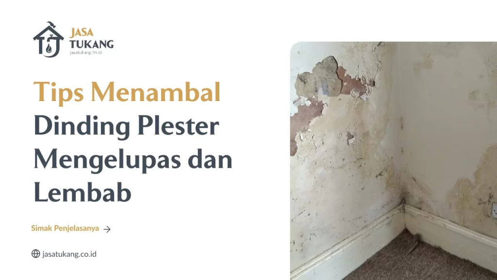 Tips Menambal Dinding Plester Mengelupas dan Lembab