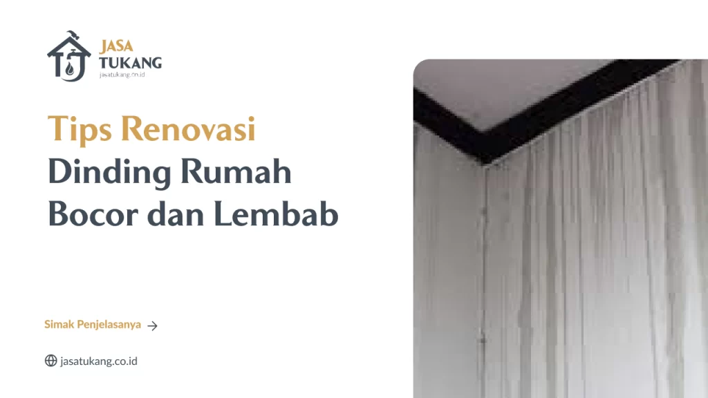 Tips Renovasi Dinding Rumah Bocor dan Lembab