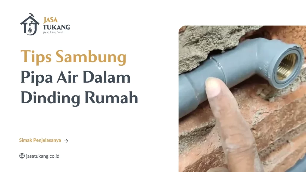 Tips Sambung Pipa Air Dalam Dinding Rumah