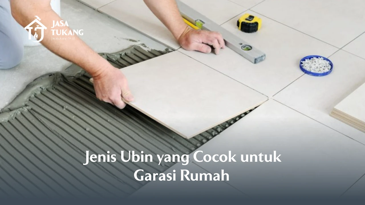 Jenis Ubin yang Cocok untuk Garasi Rumah