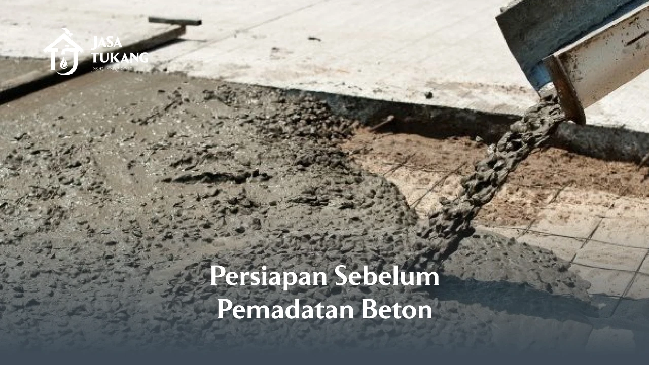 Persiapan Sebelum Pemadatan Beton
