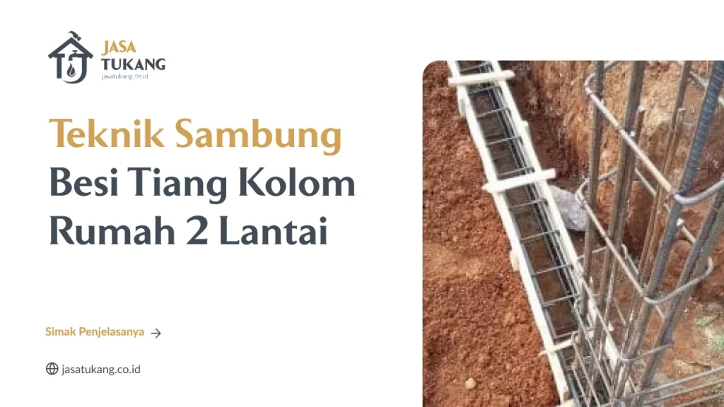 Teknik Sambung Besi Tiang Kolom Rumah