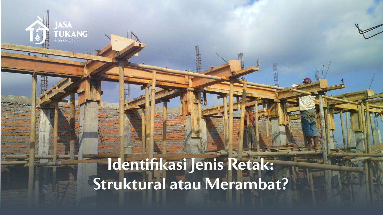 1. Identifikasi Jenis Retak Struktural atau Merambat