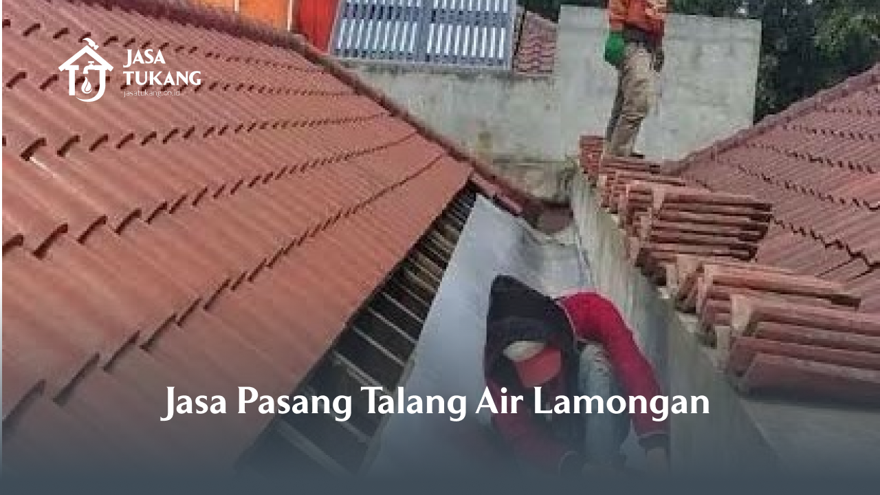 1. Jasa Pasang Talang Air Lamongan