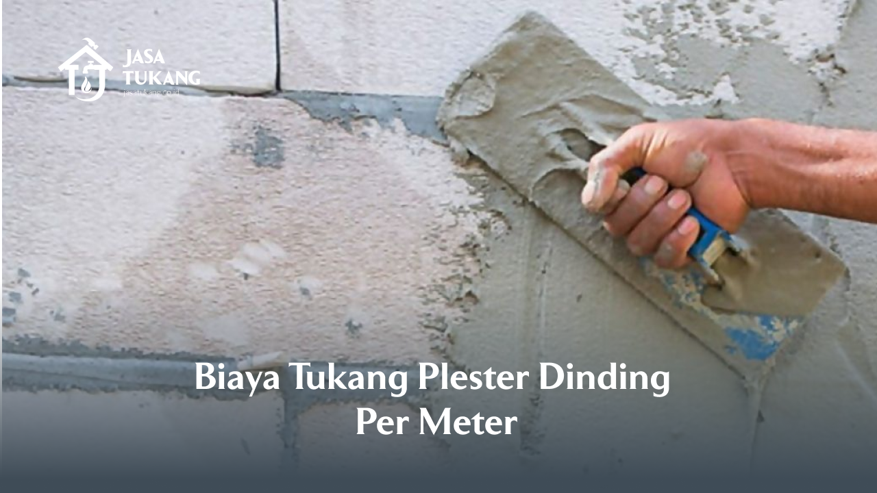 Biaya Tukang Plester Dinding Per Meter