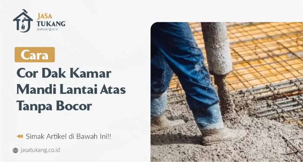 Cara Cor Dak Kamar Mandi Lantai Atas Tanpa Bocor