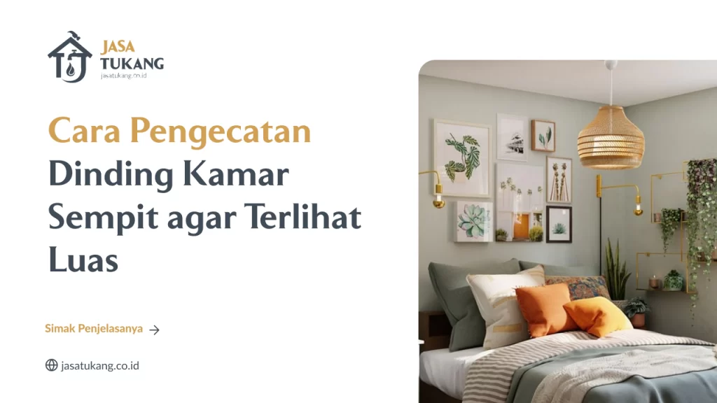 Cara Pengecatan Dinding Kamar Sempit agar Terlihat Luas