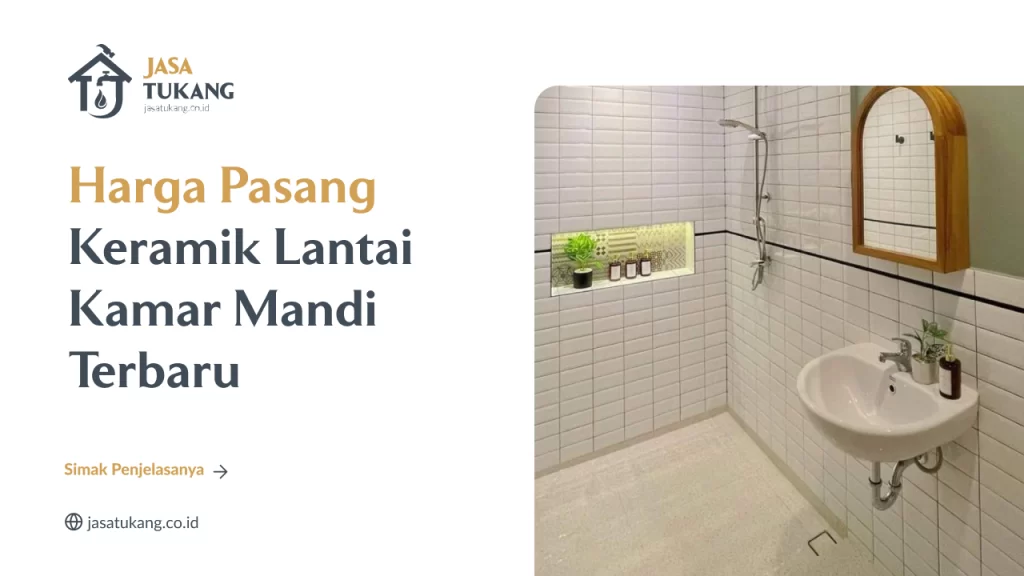 Harga Pasang Keramik Lantai Kamar Mandi Terbaru